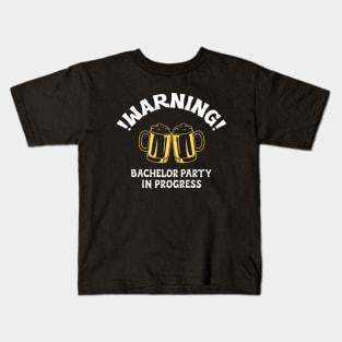 !Warning! Bachelor Party In Progress Kids T-Shirt